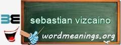 WordMeaning blackboard for sebastian vizcaino